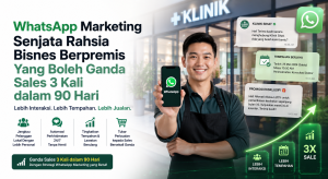 WhatsApp Marketing Senjata Rahsia Bisnes Berpremis Yang Boleh Ganda Sales 3 Kali Dalam 90 Hari